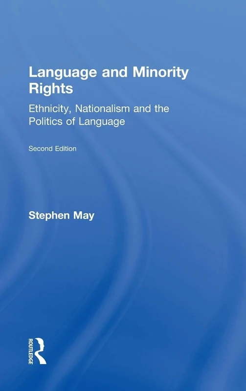 Language and Minority Rights: Ethnicity, Nationalism and the Politics of Language