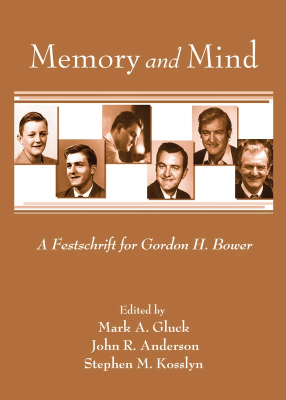 Memory and Mind: A Festschrift for Gordon H. Bower (Psychology Press Festschrift Series)