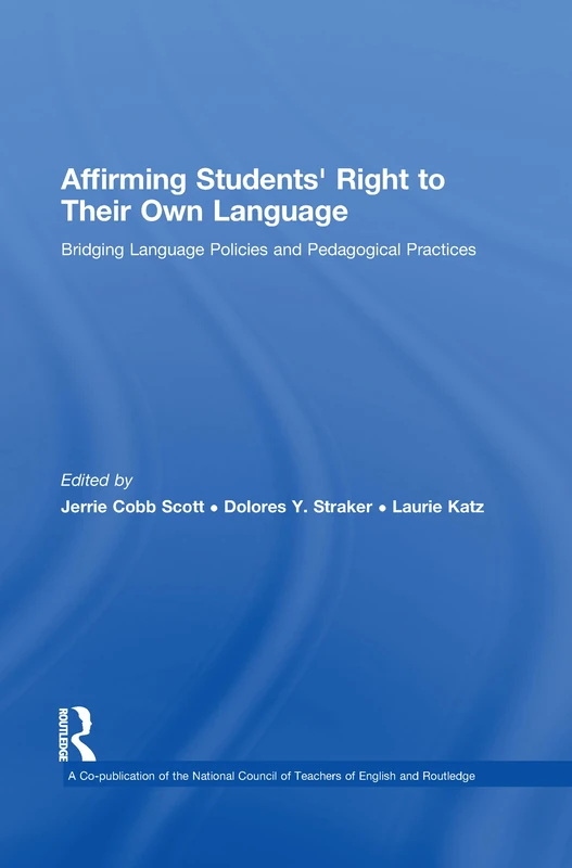 Affirming Students' Right to their Own Language: Bridging Language Policies and Pedagogical Practices