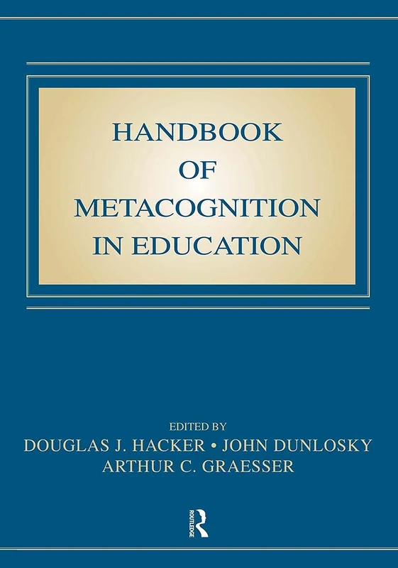 Handbook of Metacognition in Education (Educational Psychology)