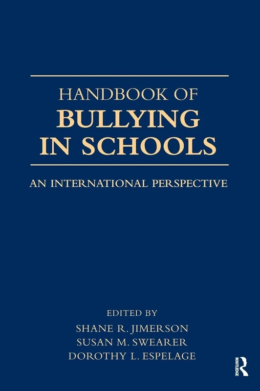 Handbook of Bullying in Schools: An International Perspective