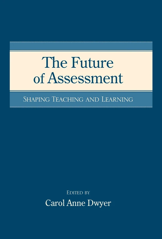 Routledge - The Future of Assessment: Shaping Teaching and Learning