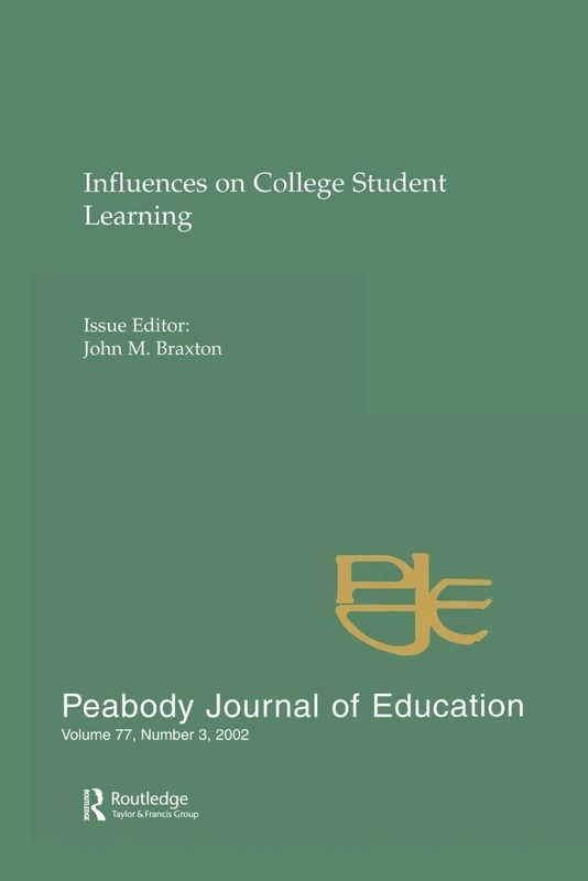 Influences on College Student Learning: Special Issue of peabody Journal of Education: 77