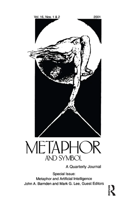 Metaphor and Artificial Intelligence: A Special Double Issue of metaphor and Symbol: 16