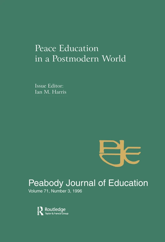 Peace Education in a Postmodern World: A Special Issue of the Peabody Journal of Education: 3