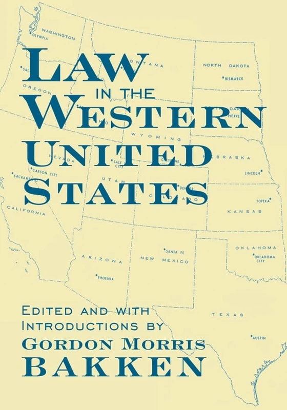 Law in the Western United States: 06 (Legal History of North America)