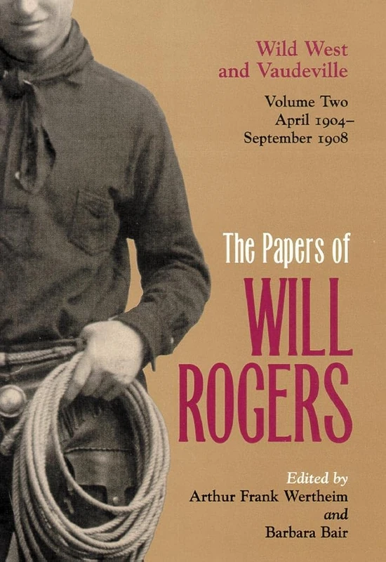 The Papers of Will Rogers: Wild West and Vaudeville, April 1904–September 1908: 2 - Image 1