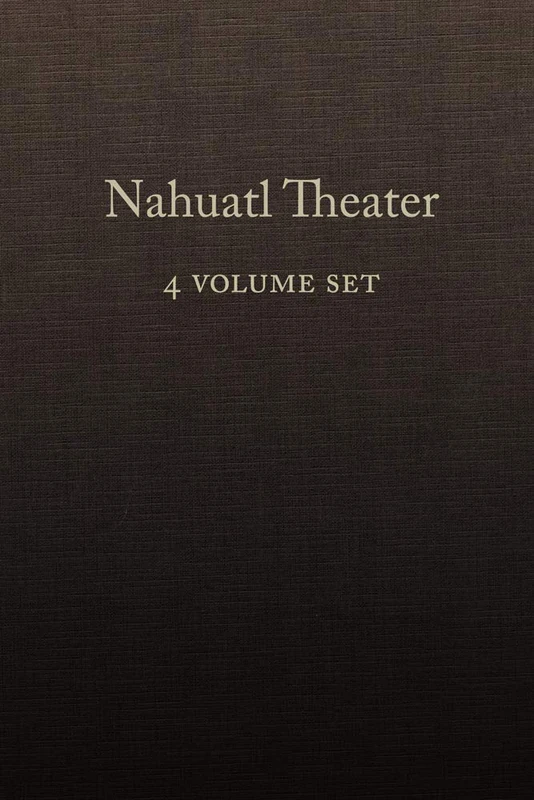 Nahuatl Theater (4 Vol Set)