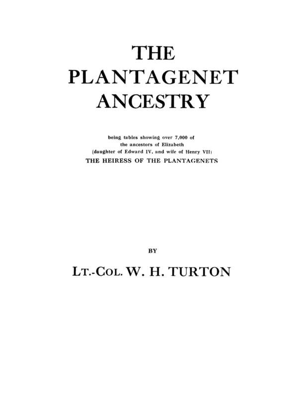 The Plantagenet Ancestry, Being Tables Showing Over 7,000 of the Ancestors of Elizabeth (daughter of Edward IV, and Wife of Henry VII) the Heiress of the Plantagenets - Image 1