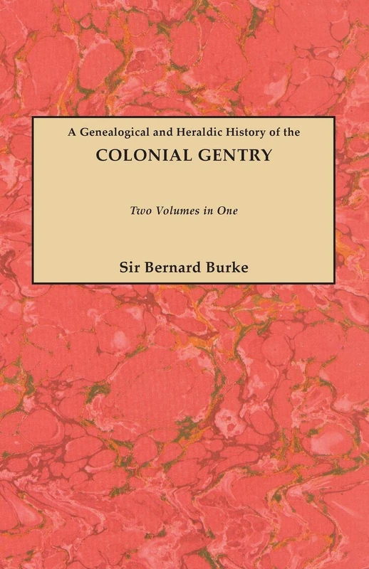 Genealogical and Heraldic History of the Colonial Gentry: I&2