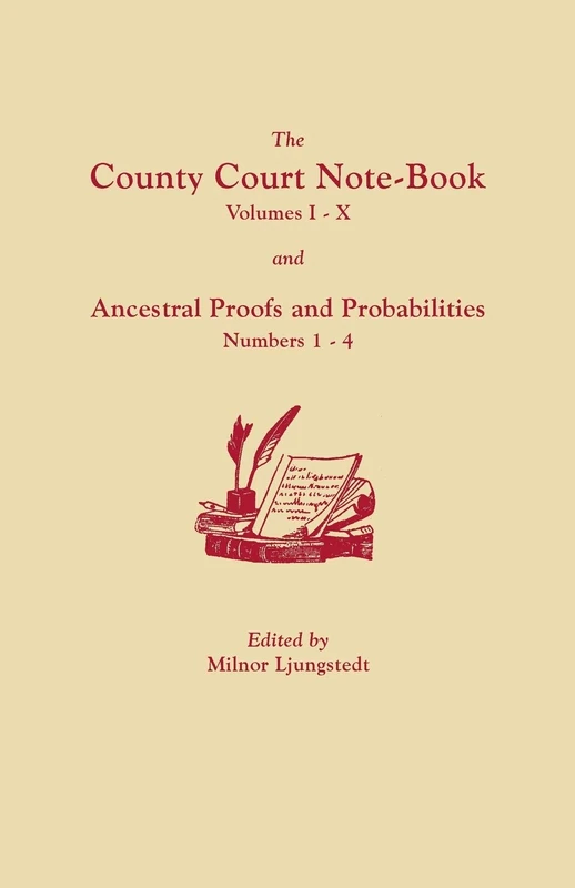 County Court Note-Book and Ancestral Proofs and Probabilities