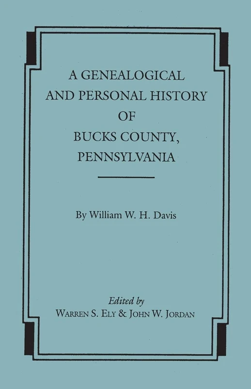 Genealogical and Personal History of Bucks County, Pennsylvania