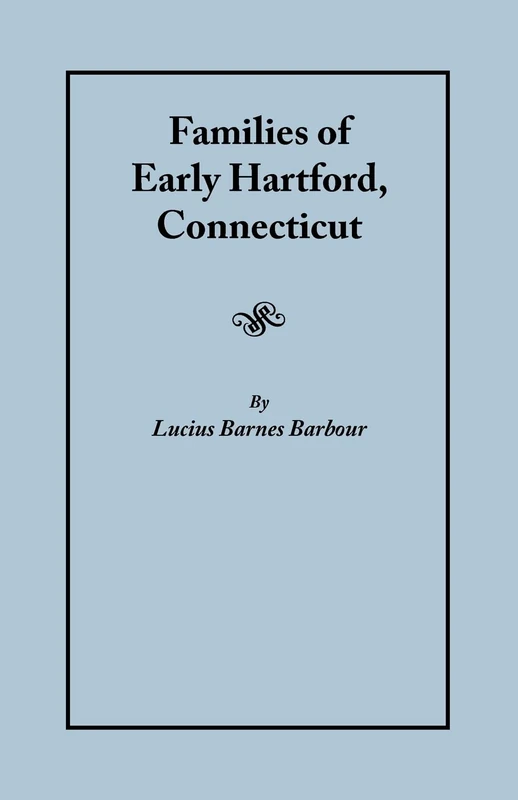 Families of Early Hartford, Connecticut