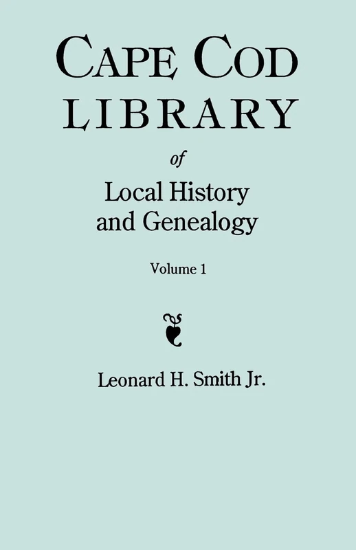 Cape Cod Library of Local History and Genealogy. A Facsimile Edition of 108 Pamphlets in the Early 20th Century. Volume 1: Pamphlets No. 1-No. 59
