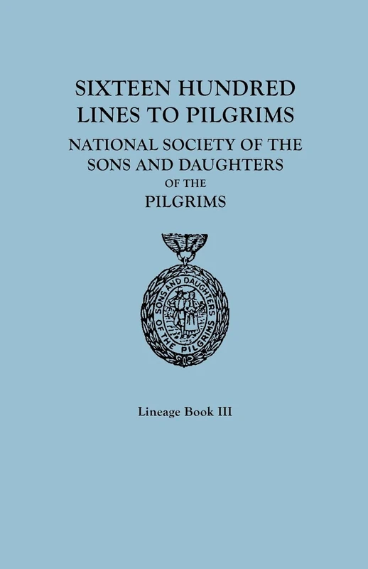 Sixteen Hundred Lines to Pilgrims: Lineage Book 3