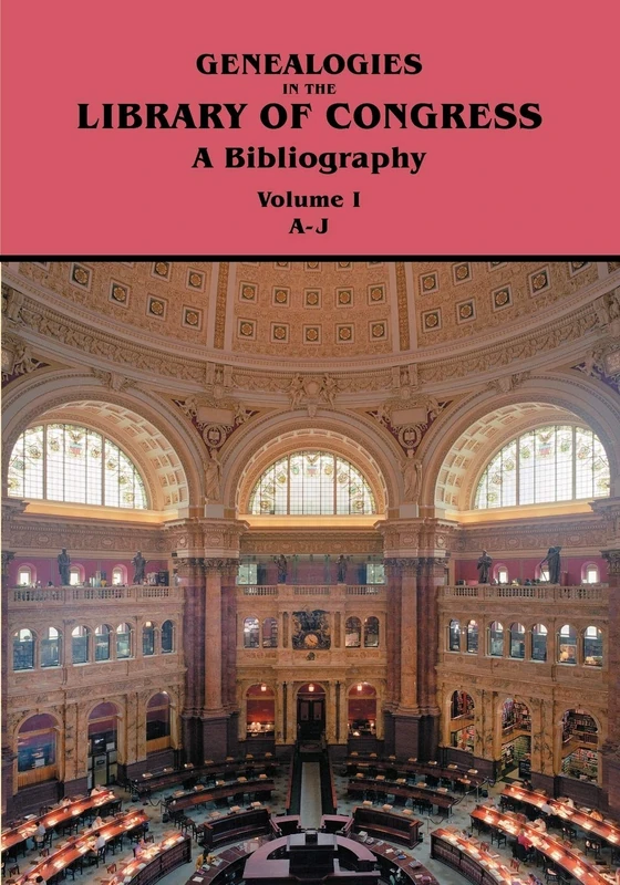 Genealogies in the Library of Congress: A Bibliography. Volume I, Families A-J