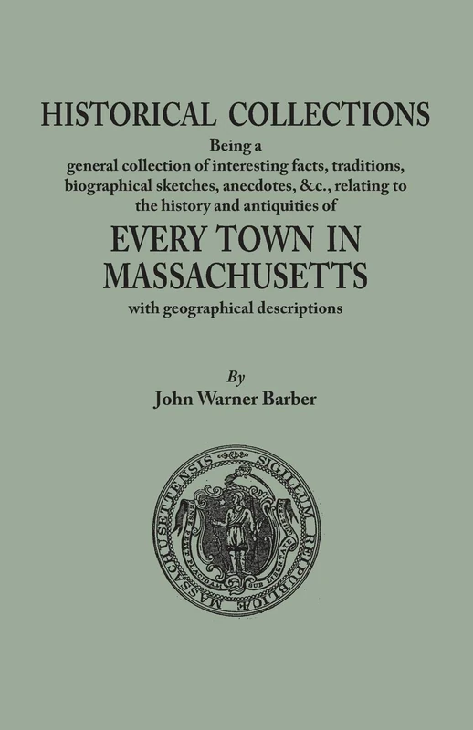 Historical Collections, Being a General Collection of Interesting Facts, Traditions, Biographical Sketches, Anecdotes, &tc., Relating to the History ... Descriptions Illustrated by 200 Engravings - Image 1