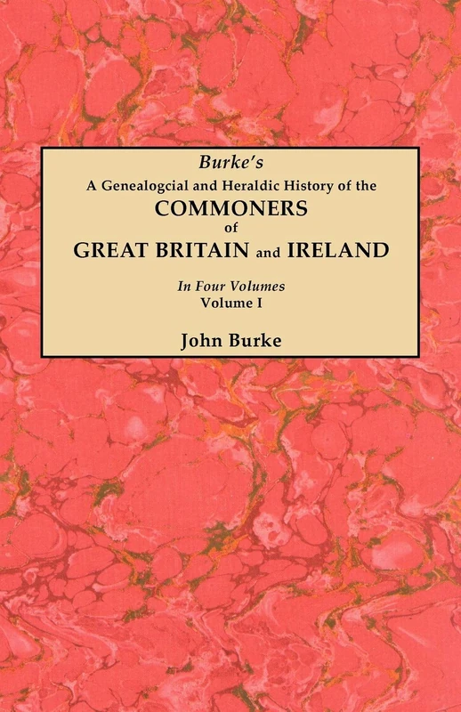 Commoners of Great Britain and Ireland Vol. 1 - Genealogical History