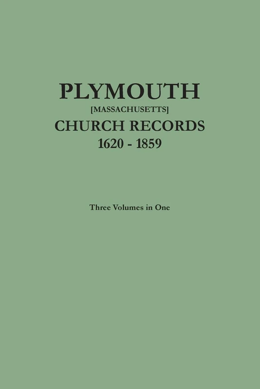 Plymouth Church Records [Massachusetts], 1620-1859