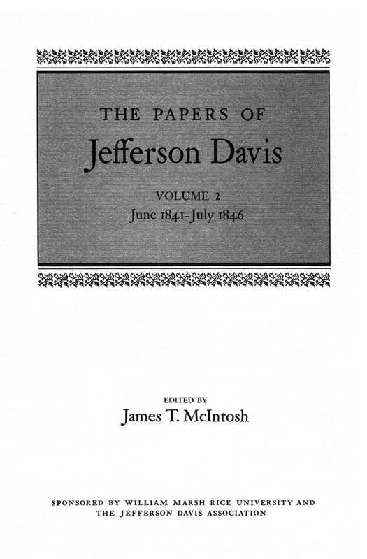 The Papers of Jefferson Davis: June 1841-July 1846: 2