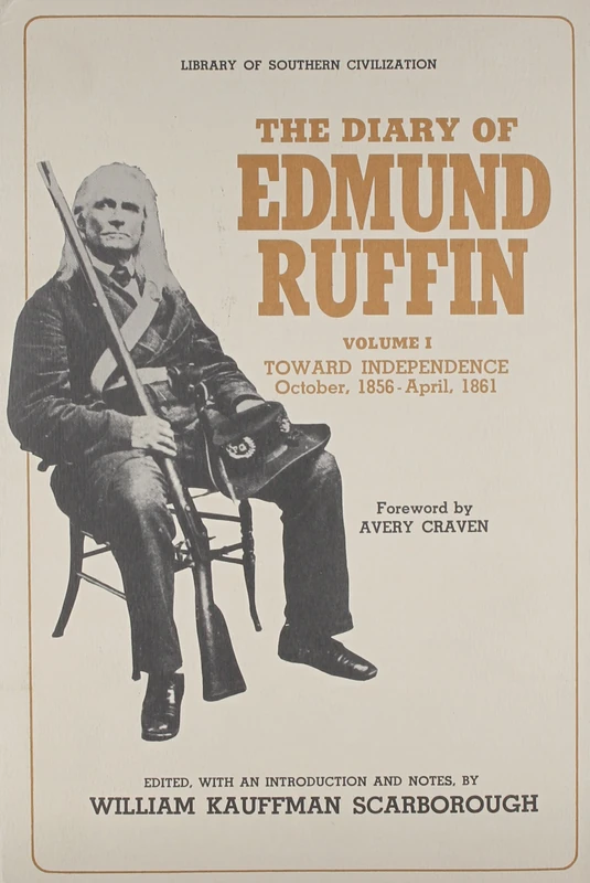 The Diary of Edmund Ruffin: A Dream Shattered, June 1863-June-1865: 001 (Library of Southern Civilization)