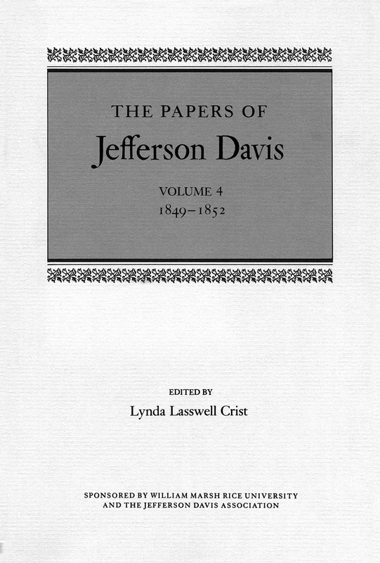 The Papers of Jefferson Davis: 1849-1852: 4
