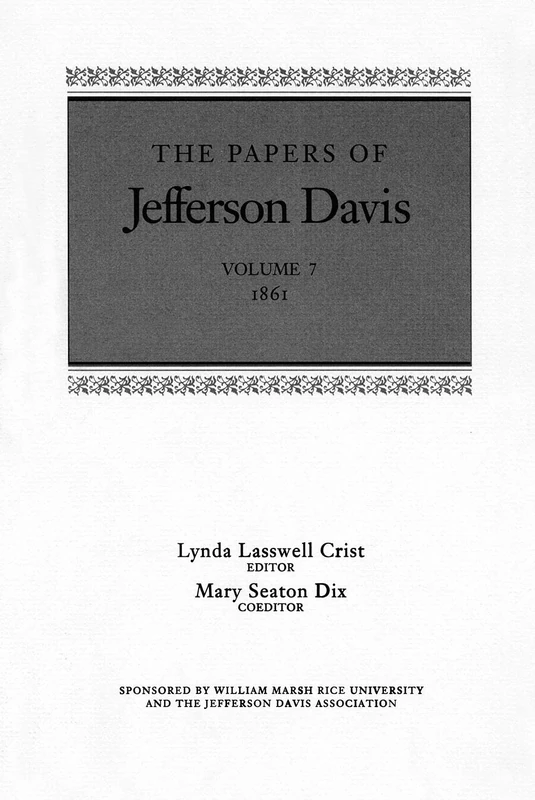 The Papers of Jefferson Davis: 1861: 7