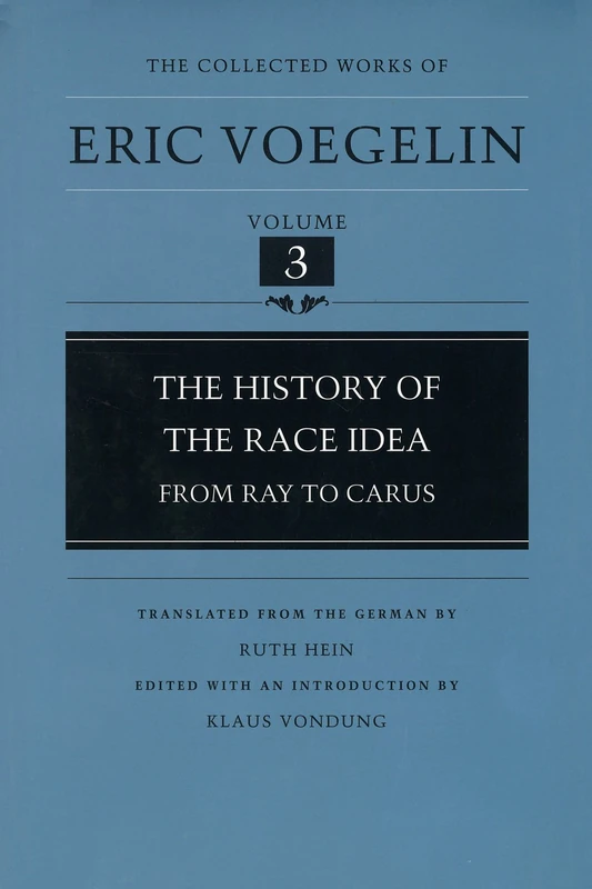 The History of the Race Idea: From Ray to Carus (Collected Works of Eric Voegelin): 3 - Image 1