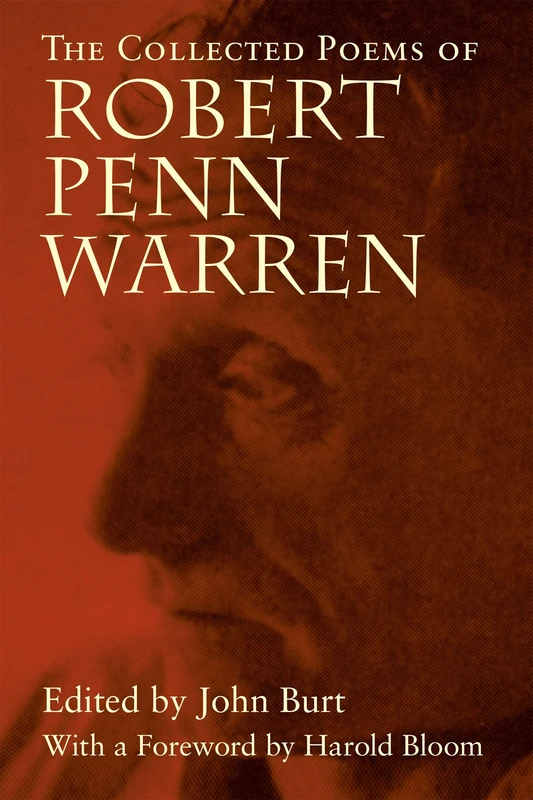 The Collected Poems of Robert Penn Warren (Jules and Frances Landry Award)
