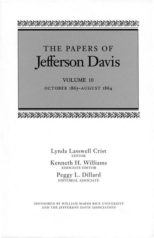 The Papers of Jefferson Davis: October 1863-August 1864: 10