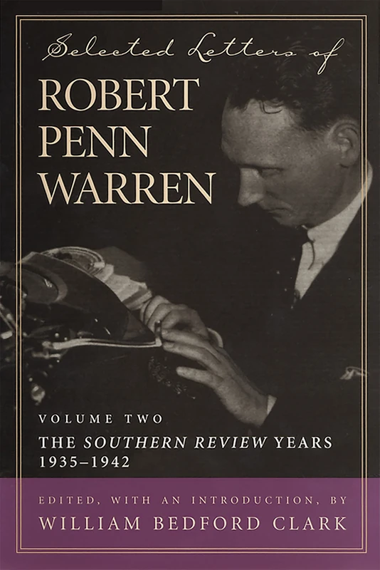 Selected Letters of Robert Penn Warren: The ""Southern Review"" Years, 1935-1942 (Southern Literary Studies) - Image 1