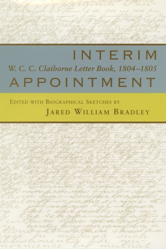 Interim Appointment: W.C.C. Clairborne Letter Book, 1804-1805 (Louisiana Purchase Collection) - Image 1