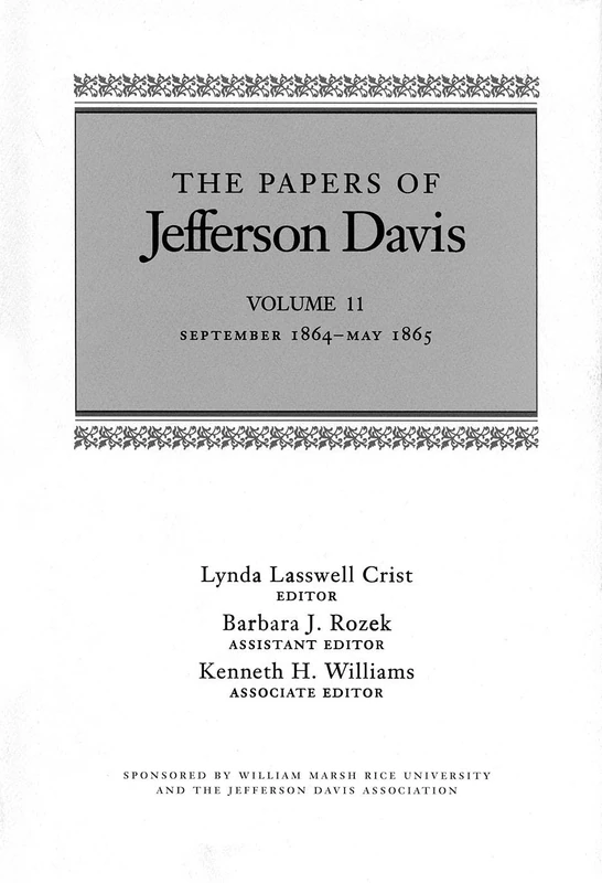 The Papers of Jefferson Davis: September 1864-May 1865: 11
