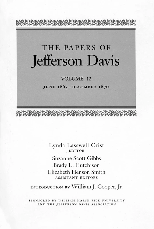 The Papers of Jefferson Davis: June 1865-December 1870: 12