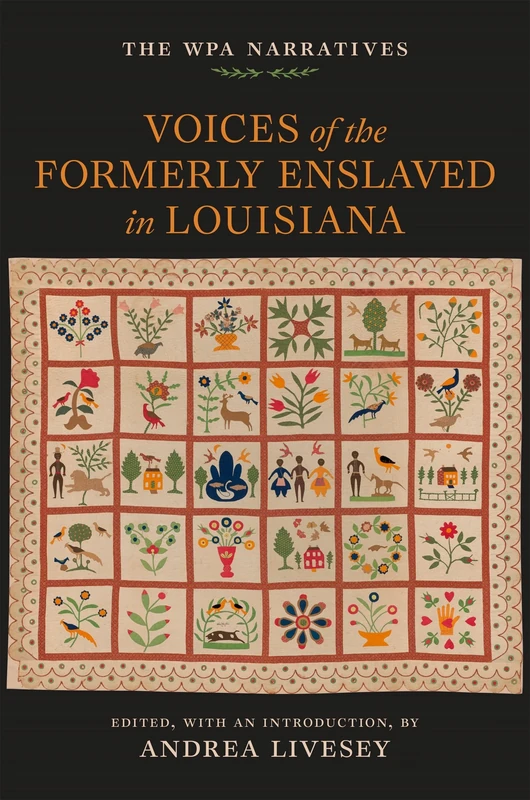 Voices of the Formerly Enslaved in Louisiana: The WPA Narratives