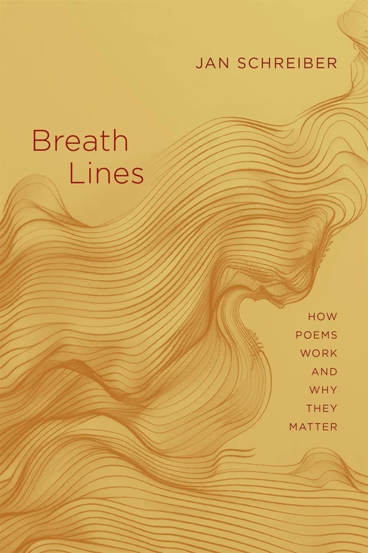Breath Lines: How Poems Work and Why They Matter