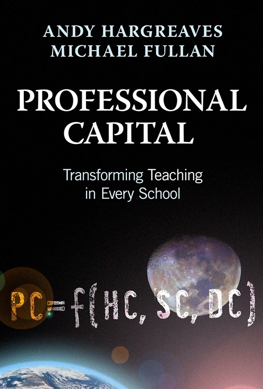 Professional Capital: Transforming Teaching in Every School - Image 1