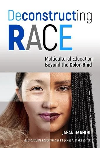 Deconstructing Race: Multicultural Education Beyond the Color-Bind (Multicultural Education Series) - Image 1