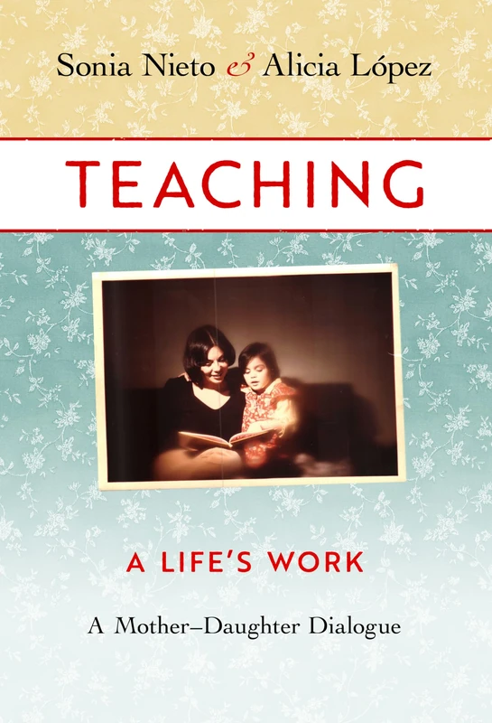 Teaching, A Life's Work: A Mother-Daughter Dialogue