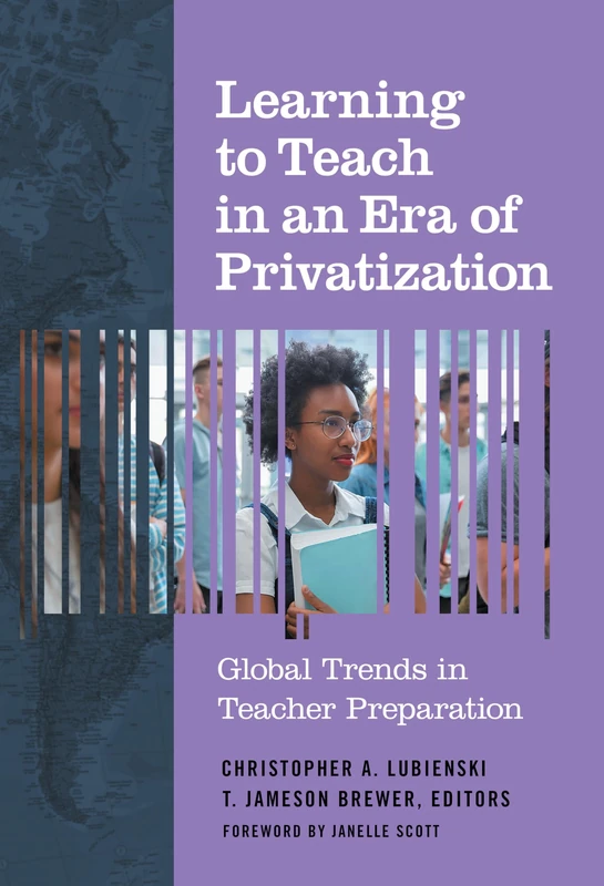 Learning to Teach in an Era of Privatization: Global Trends in Teacher Preparation - Image 1