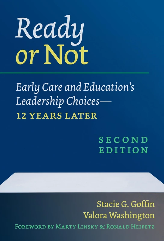 Ready or Not: Early Care and Education's Leadership Choices―12 Years Later (Early Childhood Education Series)