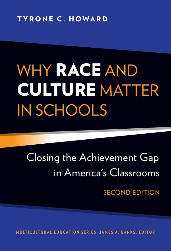 Why Race and Culture Matter in Schools: Closing the Achievement Gap in America's Classrooms (Multicultural Education Series)