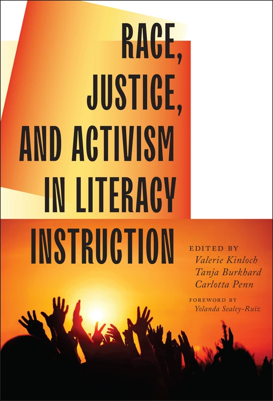Race, Justice, and Activism in Literacy Instruction (Language and Literacy Series)