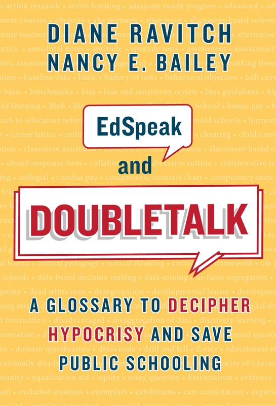 EdSpeak and Doubletalk: A Glossary to Decipher Hypocrisy and Save Public Schooling - Image 1