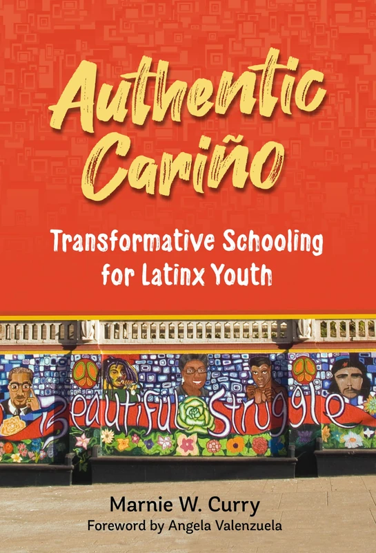 Authentic Cariño: Transformative Schooling for Latinx Youth - Image 1