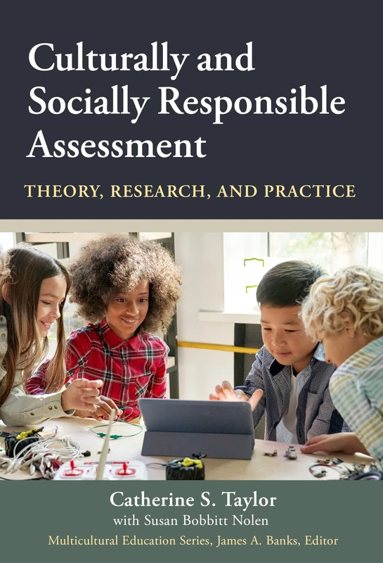 Culturally and Socially Responsible Assessment: Theory, Research, and Practice (Multicultural Education Series)