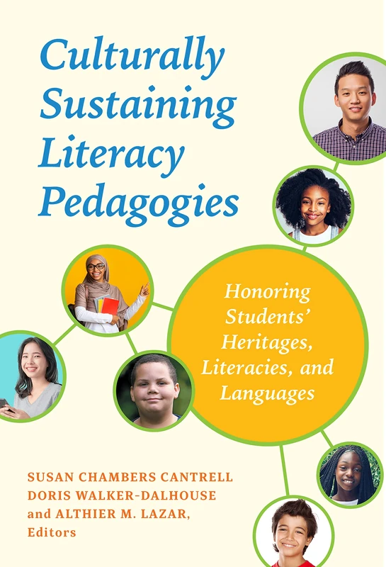 Culturally Sustaining Literacy Pedagogies: Honoring Students' Heritages, Literacies, and Languages (Language and Literacy Series)