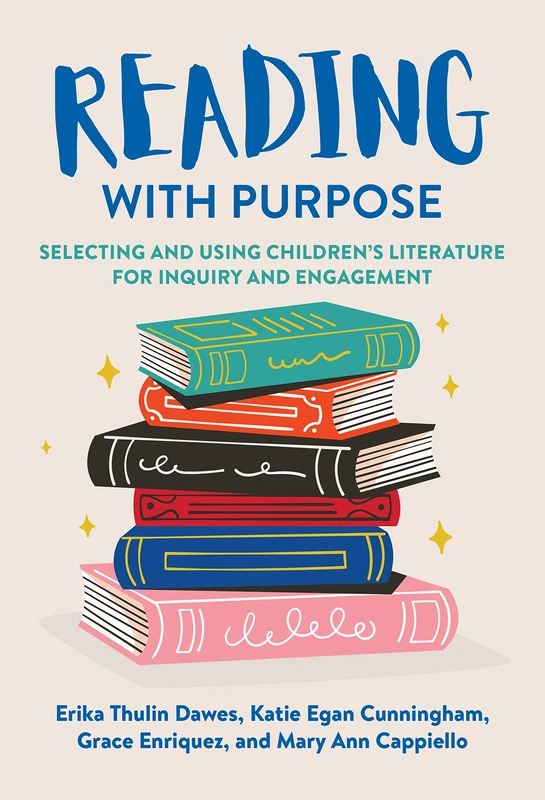 Reading With Purpose: Selecting and Using Children's Literature for Inquiry and Engagement (Language and Literacy Series) - Image 1