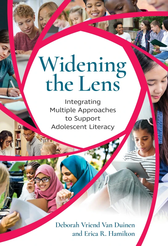 Widening the Lens: Integrating Multiple Approaches to Support Adolescent Literacy (Language and Literacy Series)