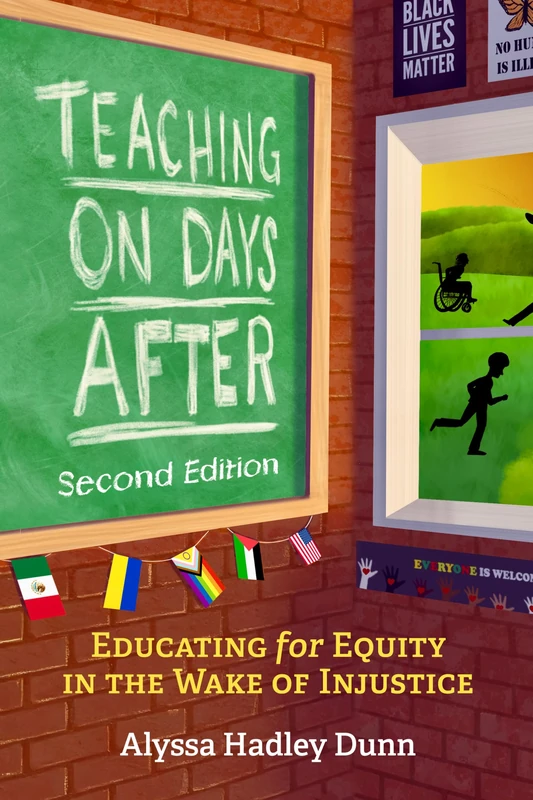 Teaching on Days After: Educating for Equity in the Wake of Injustice